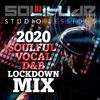 Soulful Vocal D&B Lockdown Mix 2020