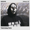 Groove Podcast 181 - The Exaltics