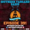 Episode 391 - Southern Vangard Radio