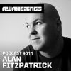 Alan Fitzpatrick - Awakenings Podcast 011 - 07-03-2013