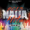 DJ Dee Money Presents Naija Hits 2013 Volume 1