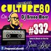 332º Programa Culture 80 - Dj Bruno More
