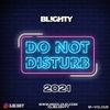 Do Not Disturb 2021 // Smooth & Sexy R&B, Hip Hop, Afrobeats & Slowjamz // Instagram: @djblighty