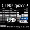 Eric van Kleef - CLUBBIN Episode 6 (17-11-2014)