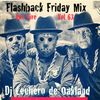 Flashback Friday Mix Rec Live Vol 63 Hip Hop-Reggae-RnB-Old School Dj Lechero inda O