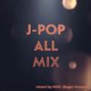 J-POP All Mix Vol.1 (90's-00's JPOP,JR&B)