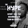 #TheAdventHype Day 11: Team UK Pt.1 Rap, Hip-Hop and R&B Mix - Instagram: DJ_Jukess