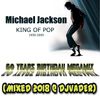 Michael Jackson´s - 60 Years Birthday MegaMix (Mixed 2018 @ DJvADER)