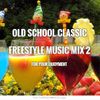 OLD SCHOOL CLASSIC FREESTYLE MIX - DJ CARLOS C4 RAMOS