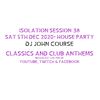 DJ John Course - Live webcast - week 38 House Party Sat 6th Dec 2020