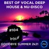 Best Of Vocal Deep House & Nu-Disco #104 - Goodbye Summer 2k21