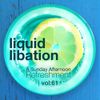 Liquid Libation - A Sunday Afternoon Refreshment | vol 61