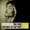 The Rub's Hip-Hop History 2006 Mix