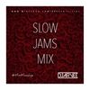 #MixMondays SLOW JAMS MIX @DJARVEE