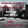 African Love  Hi Fi  @ New York  _Ranking Joe & Jah Screw 1981   (DBcd) Collection Canada 2016 )