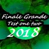 Finale Grande test one two