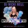 DJ Nicki Nell - Open Format Fire (Premiere Mix)