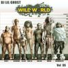 DJ LIL GHOST - WILD WORLD   Vol 86