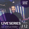 Volume 112 - DJ Joshua Walter