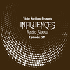 Victor Sariñana Presents- Influences Radio Show Episode 37 (MAY2021)