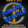 The Sunday Service with Gary Makepeace on SOUL GROOVE RADIO 25/10/2020
