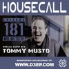 Housecall EP#181 (05/12/19) incl. a guest mix from Tommy Musto