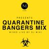 Quarantine Bangers Mix - DJ Miki ft DJ Daniel