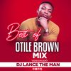 BEST OF OTILE BROWN MIX 2021 LATEST HITS - DJ LANCE THE MAN