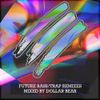 May 2020 Future Bass/Trap Remixes Mixed by Dollar Bear