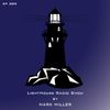 LightHouse Radio Show - Episode 009 - by Mark Miller
