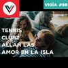 Vigía #50: Tennis, CLUBZ, Allah-Las, Amor En La Isla