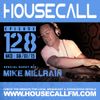 Housecall EP#128 (08/01/15) Incl. a guest mix from Mike Millrain