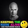 Keeping The Rave Alive Episode 400 feat. Ran-D