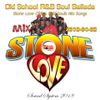 Stone Love - 2018-04-02-Old School R&B Soul Ballads Mix - Stone Love Oldies Gold Souls Hits Songs