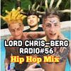 HIP HOP MIX LORD CHRIS-BERG RADIO #56 (11-04-21)
