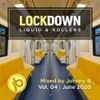 Johnny B Lockdown Liquid & Rollers Mix Vol. 04 - June 2020