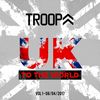 UK TO THE WORLD DJ TROOPA