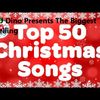 DJ Dino Presents The Top 50 Biggest Selling Christmas Songs of all Time....