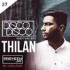 Praveen Jay - DISCO DISCO EP #37 | Guest Mix by THILAN