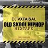 OLD SKOOL (MixTape) By Dj VXFAISAL