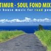 Djtimur.com - soul fond mix 07 (nice house music for road people)