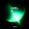 Name Is Critical - Ark