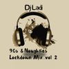 90s & Noughties Lockdown Mix...voL 2