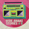 Wide Awake Stories #008 ft. Lo’99, Michael Tullberg, Middlelands, and More