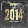 Switch | The Best Of 2014 | DJ Volatile's Mix