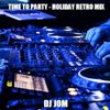 Time to Party - Holiday Retro Mix