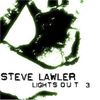 STEVE LAWLER - LIGHTS OUT 3 - PART II - #DJ-Mix