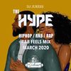 #TheHype - Feels R&B Mix March 2020 - @DJ_Jukess