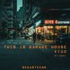 This Is GARAGE HOUSE #130 - 01-2024 - Going Back To The Old Skool!