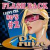 Flash Back I Love The 80's Volume #2